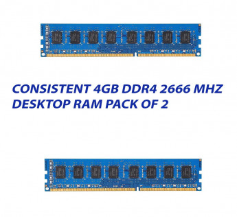 CONSISTENT 4GB DDR4 2666 MHZ DESKTOP RAM : PACK OF 2